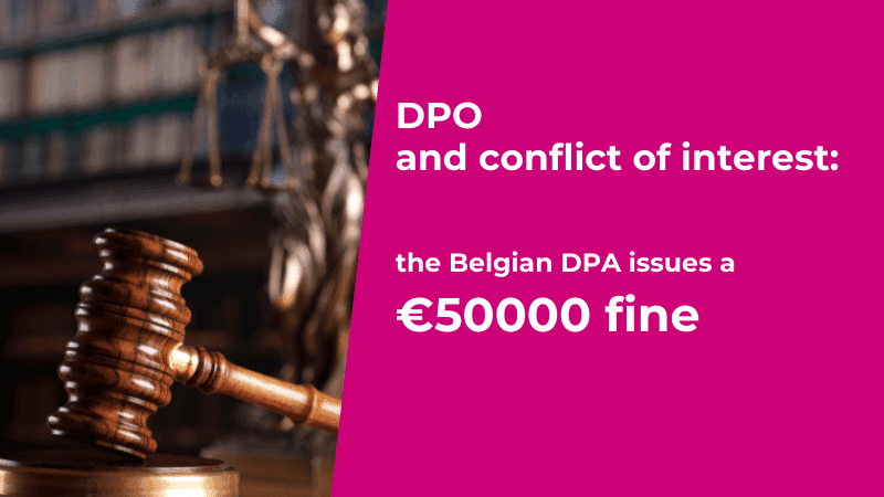 Belgian DPA issues 50k fine due to conflict of interest