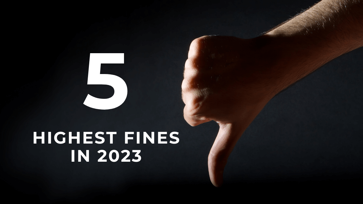 The 5 Highest GDPR Fines of 2023